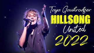 Taya Gaukrodger - Hillsong United 2022 - New 2022 Best Hillsong Praise & Worship Songs Playlist 2022