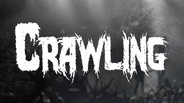 Linkin Park - Crawling / Lyrics