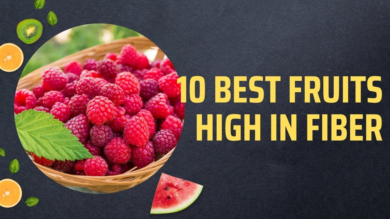 10 Best Fruits High In Fiber