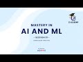Mastery in AI and ML - Session 1 | 25.02.2024