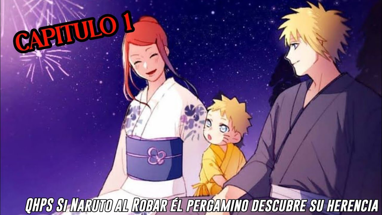 QHPS Si Naruto al Robar él Pergamino descubre su Herencia y el Tercer Hokage le ayudaba:// Cap 1