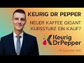 Keurig Dr Pepper Aktie September 2025 neue Nr. 2 im Kaffee Markt hinter Nestle Aktie. Hohe Dividende
