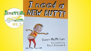 Storytime with Mr.K - I Need A New Butt