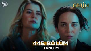 Gelin Dizisi 445. Bölüm (3.Sezon) Fragmanı | 15 Mayıs Cuma @GelinDizisi​