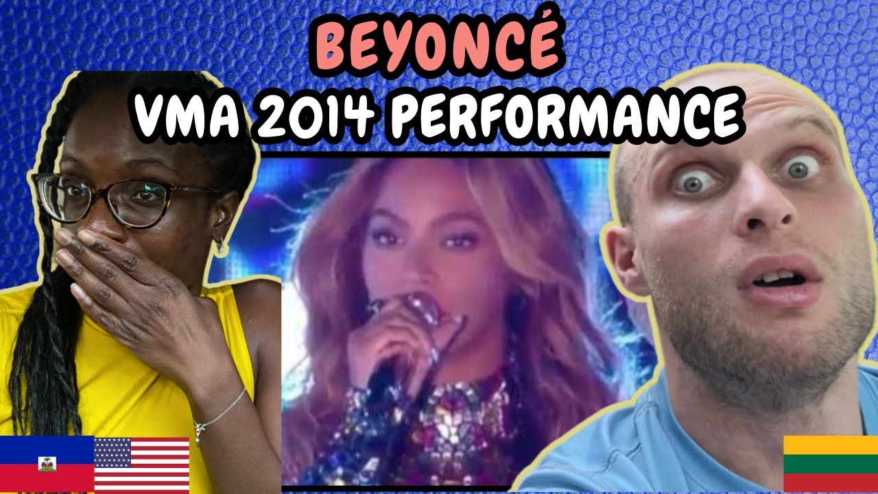 REACTION TO Beyoncé - Live Performance at The MTV VMA 2014 | FIRST TIME ...