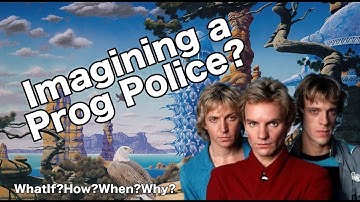 Were The Police a closet Prog band all along? - What if? How? When? Why?