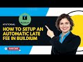 How to Setup an Automatic Late Fee in Buildium| Buildium Tutorial #buildium #acrebook