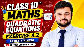 Class 10th Maths Quadratic Equations Exercise 4.2 सभी प्रश्नों के हल Complete Solution MP Board 2026