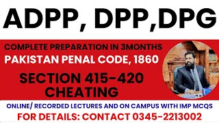 PAKISTAN PENAL CODE , SECTION 415-420, CHEATING