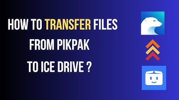How to transfer files From PikPak to IceDrive