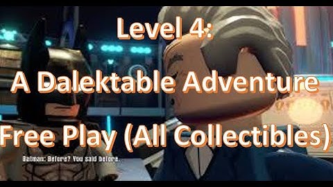 LEGO DIMENSIONS: Level 4 A Dalektable Adventure FREE PLAY (All Collectibles)