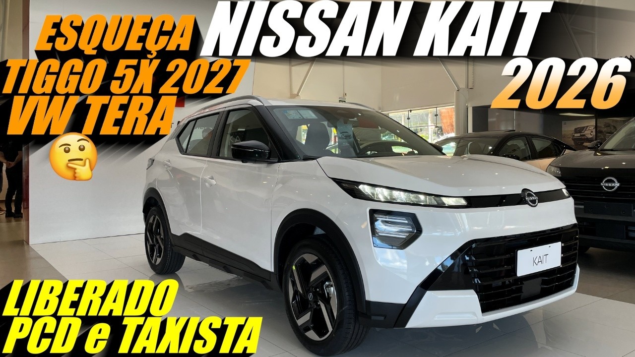 Esqueça Novo TIGGO 5X 2027 e VW TERA? NOVÍSSIMO NISSAN KAIT 2026 Chegou! Preço PCD e Taxi Liberado
