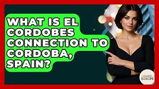 What Is El Cordobes Connection To Cordoba, Spain? - Exploring Southwest Europe