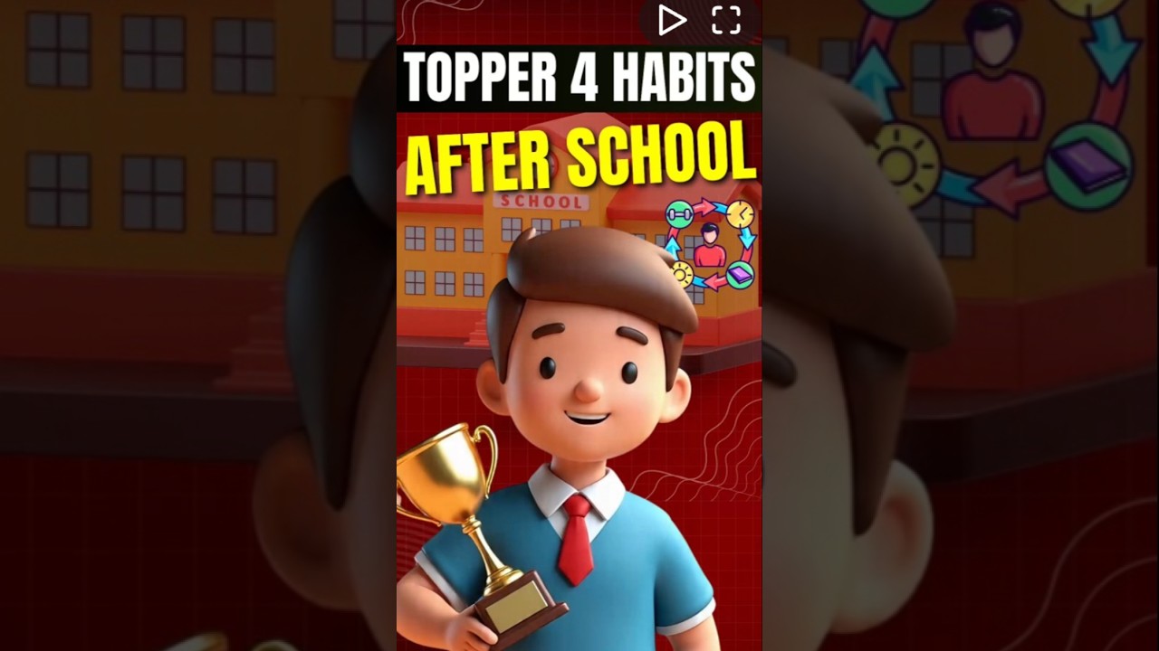 Topper So This 4 Habits After School 😀🏫📚🧠 || 