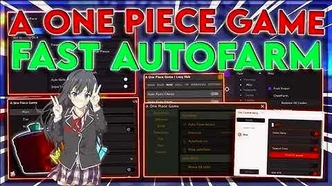 A One Piece Game Script GUI Hack - Auto Farm - Get All Fruits [+ Farm Defense]
