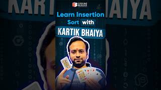 Mastering Insertion Sort with Real-Life Examples by Kartik Bhaiya! #code #codingblocks #insertion