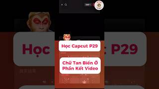 Học Capcut P29 #họcchỉnhsửaảnh #huongdanchinhsuaanh #capcut #xh