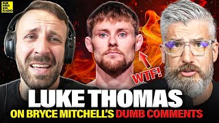 Luke Thomas REACTS to Bryce Mitchell's INSANE PODCAST COMMENTS!