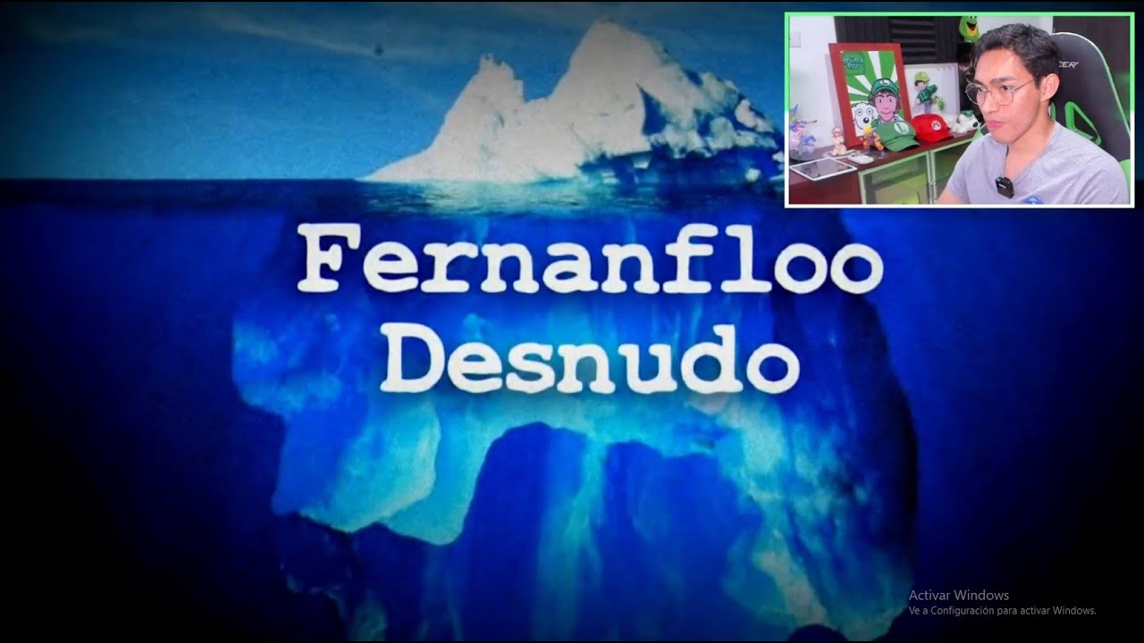 FERNANFLOO reacciona a su iceberg | EL ICEBERG DE FERNANFLOO DEFINITIVO