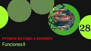 Python from Zero to Expert - Functions II - Video 28
