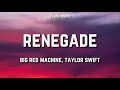 Big Red Machine, Taylor Swift - Renegade Lyrics
