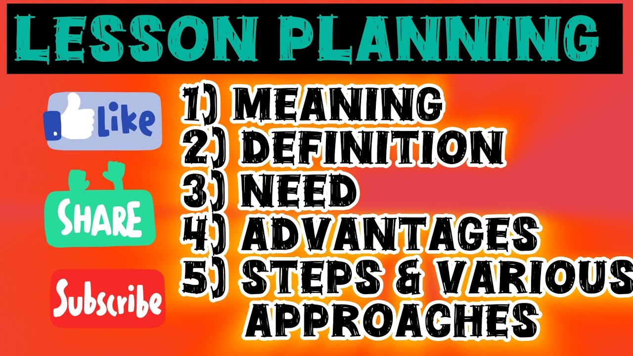 Lesson Planning Meaning Definitions Need Advantages Steps Lesson Planning Meaning Definitions Need Advantages Steps