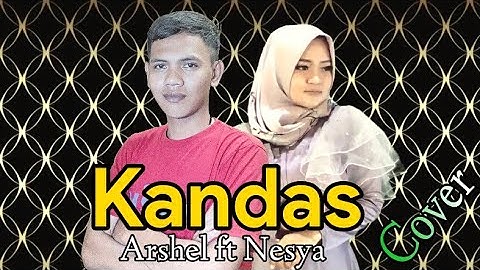 Nesya ft Arshel duet - KANDAS