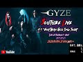 GYZE Live Stream #4&quot;(後)&quot;Northern Hell Song Tour&quot; Live at Tsutaya O-East 2017.07.25