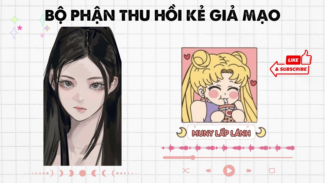 [Truyện Audio] BỘ PHẬN THU HỒI KẺ GIẢ MẠO ||MUNY LẤP LÁNH