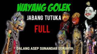 jabang tutuka,wayang golek asep sunandar sunarya full