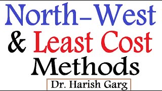 North-West Corner | Least Cost Method | Transportation Problem