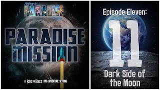 “Dark Side of the Moon” | Welcome to Paradise Mission | Kids on Bikes RPG | S4E11