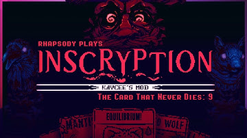 Populate & Propogate | Rhapsody Plays Inscryption: Kaycee