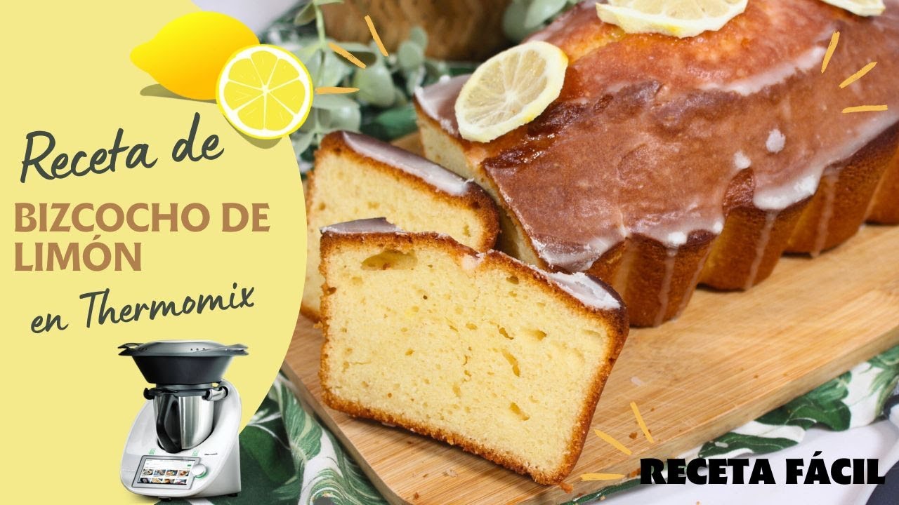 🍋Bizcocho de limón en Thermomix: ¡FÁCIL Y DELICIOSO!🍋