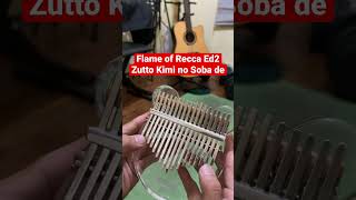 Zutto Kimi No Soba De flame Of Recca Ed2 In Kalimba