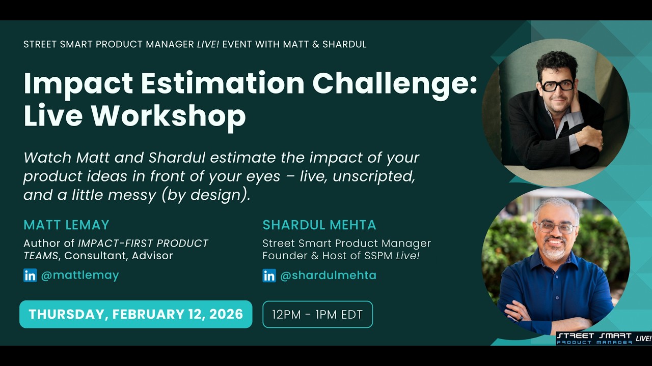 How to Estimate the Impact of a Product Feature Idea in 5 Minutes | SSPM Live! with Matt LeMay