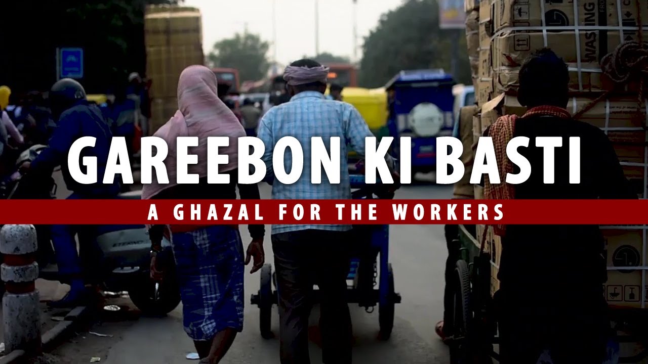 A Ghazal For Workers : Gareebon Ki Basti | Aseem x Vaibhav x Poojan | Original | 