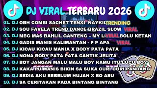 DJ TIKTOK TERBARU 2026🎵DJ OBH COMBI SACHET UHUK UHUK🎵DJ SOU FAVELA TREND DANCE BRAZIL  ALBUM TERBARU