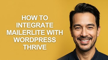 How to Integrate Mailerlite with Wordpress Thrive - KevinHowTo