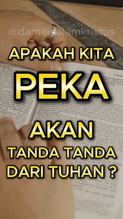Apakah kita PEKA akan TANDA TANDA dari TUHAN ? | Renungan Lukas 12 : 54-56