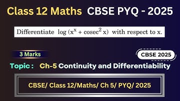 Differentiate log(x^x + cosec²x) | Class 12 Maths Derivatives | Important Board Question | PYQ 2025