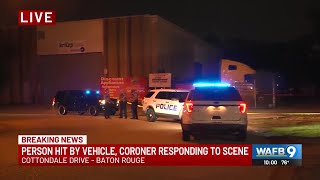 Coroner responds to scene of person hit by vehicle in Baton Rouge