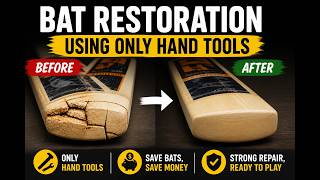 Cricket Bat Repair Using Only Hand Tools | Broken Bat Restoration Step by Step
