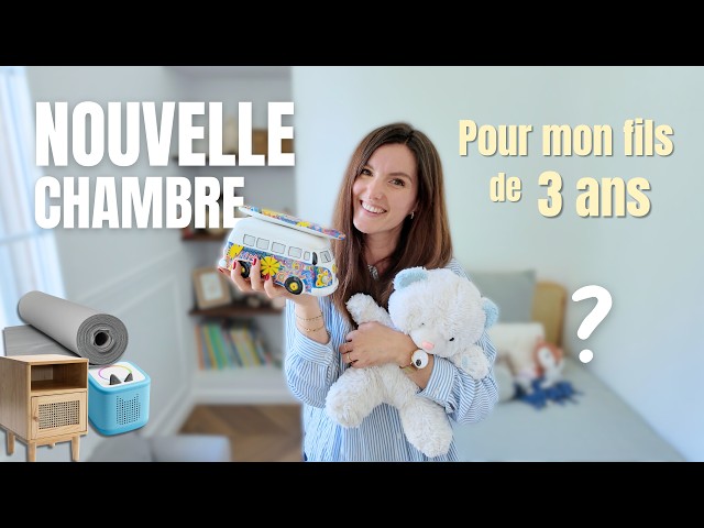 JE REFAIS LA CHAMBRE DE MON FILS (3 ans)