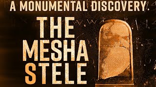 The Mesha Stella: Evidence of a Biblical Battle?