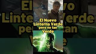 El NUEVO LINTERNA VERDE pero No tan Verde ni tan Linterna