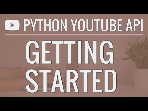 Python YouTube API Tutorial: Getting Started - Creating an API Key and Querying the API