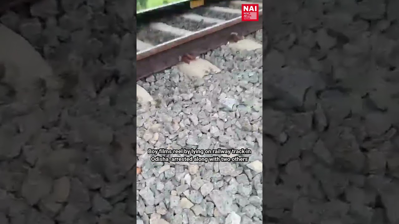 Boy films reel by lying on railway track in Odisha, arrested along with two others