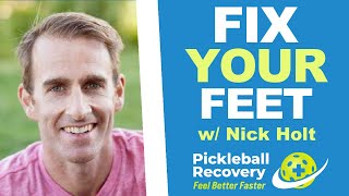 How To Fix Your Feet w/ Nick Holt