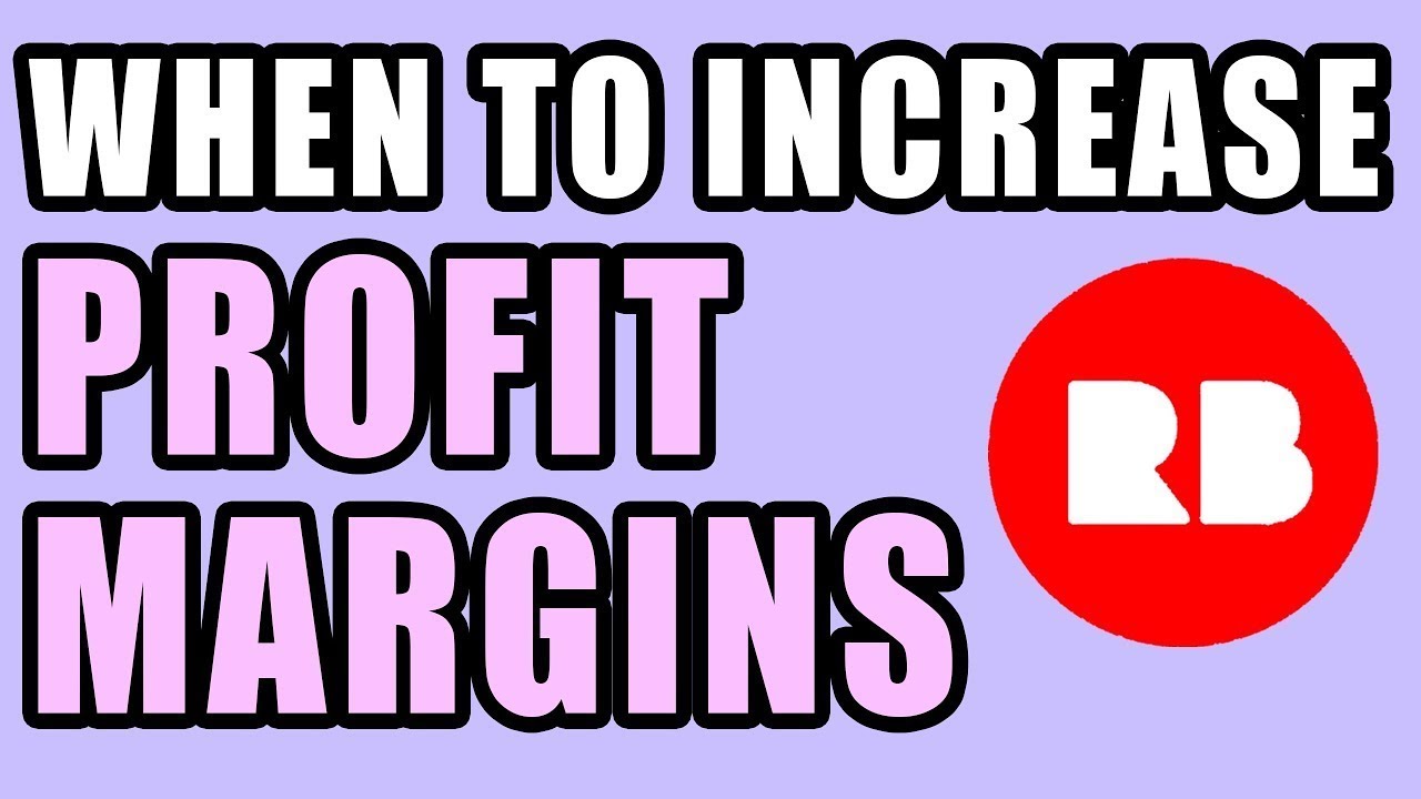 When should you increase Redbubble profit margins?
